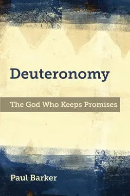 Deuteronomium: Az Isten, aki megtartja az ígéreteket - Deuteronomy: The God Who Keeps Promises