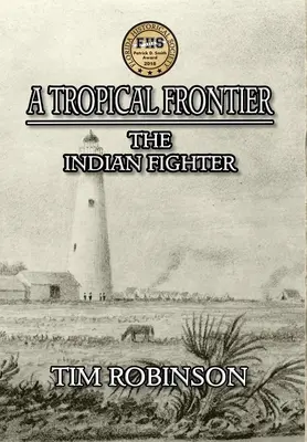 A trópusi határ: Az indián harcos - A Tropical Frontier: The Indian Fighter