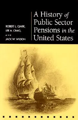 A közszféra nyugdíjak története az Egyesült Államokban - A History of Public Sector Pensions in the United States