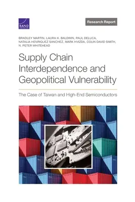 Ellátási láncok kölcsönös függősége és geopolitikai sebezhetőség: Tajvan és a csúcskategóriás félvezetők esete - Supply Chain Interdependence and Geopolitical Vulnerability: The Case of Taiwan and High-End Semiconductors