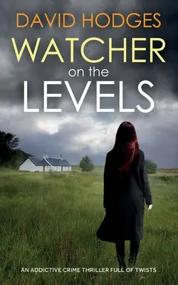 VIGYÁZAT A SZINTEN egy addiktív, fordulatokkal teli krimi - WATCHER ON THE LEVELS an addictive crime thriller full of twists