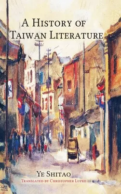 A tajvani irodalom története - A History of Taiwan Literature