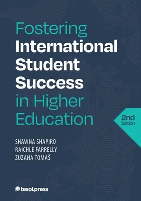 A nemzetközi hallgatók sikerének elősegítése a felsőoktatásban, második kiadás - Fostering International Student Success in Higher Education, Second Edition