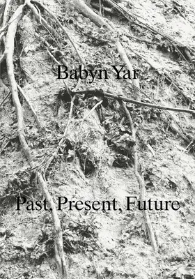 Babyn Yar: Múlt, jelen, jövő - Babyn Yar: Past, Present, Future