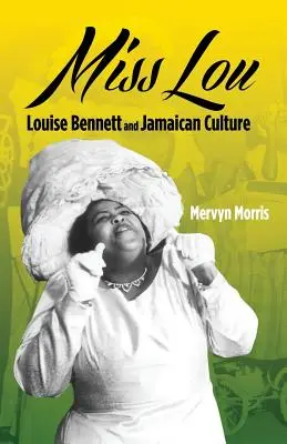 Miss Lou: Louise Bennett és a jamaikai kultúra - Miss Lou: Louise Bennett and Jamaican Culture