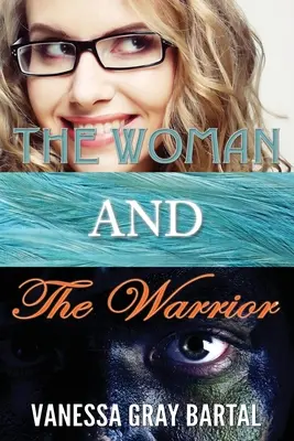 A nő és a harcos - The Woman and The Warrior