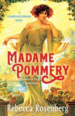 Madame Pommery: A Brut Champagne megalkotója - Madame Pommery: Creator of Brut Champagne