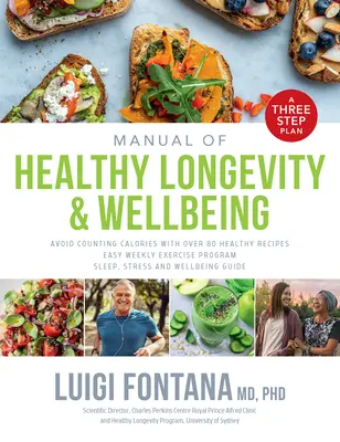 Az egészséges hosszú élet és a jó közérzet kézikönyve: Háromlépéses terv - Manual of Healthy Longevity & Wellbeing: A Three Step Plan