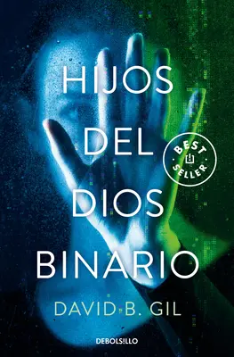 Hijos del Dios Binario / A bináris Isten fiai - Hijos del Dios Binario / Sons of the Binary God