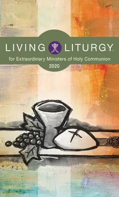 Élő liturgia(tm) a szentáldozás rendkívüli segítői számára: A. év (2020) - Living Liturgy(tm) for Extraordinary Ministers of Holy Communion: Year a (2020)