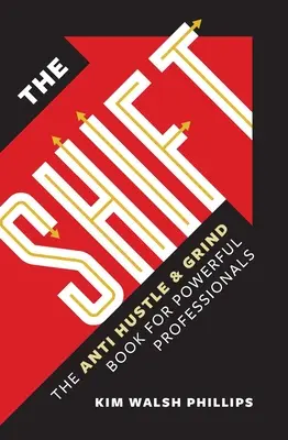 A váltás: Vállalkozásod méretének növelése és gazdagságod megsokszorozása anélkül, hogy feláldoznád magadat - The Shift: Scale Your Business and Multiply Your Wealth Without Sacrificing You