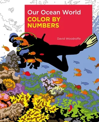 Az óceán világa Színezd számok szerint - Our Ocean World Color by Numbers