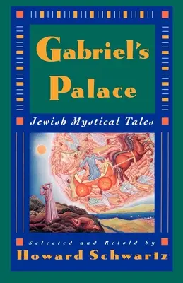 Gabriel palotája: Zsidó misztikus történetek - Gabriel's Palace: Jewish Mystical Tales