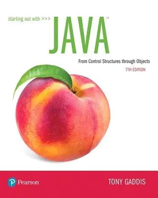 Kezdve a Javával: A vezérlési struktúráktól az objektumokon át - Starting Out with Java: From Control Structures Through Objects