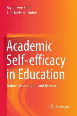 Akadémiai önhatékonyság az oktatásban: Természet, értékelés és kutatás - Academic Self-Efficacy in Education: Nature, Assessment, and Research