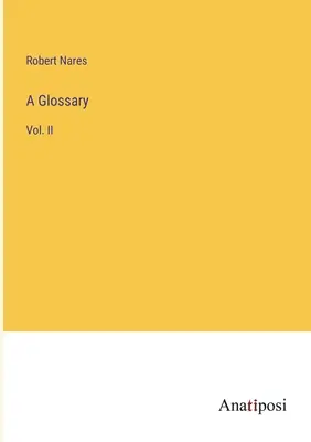 A Glossary: II. kötet - A Glossary: Vol. II