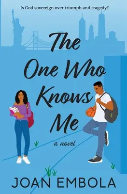 Az, aki ismer engem: Egy keresztény főiskolai románc - The One Who Knows Me: A Christian College Romance