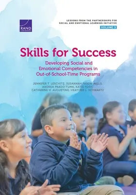 Készségek a sikerhez: A szociális és érzelmi kompetenciák fejlesztése az iskolán kívüli programokban - Skills for Success: Developing Social and Emotional Competencies in Out-Of-School-Time Programs