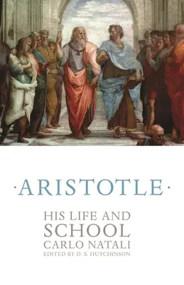 Arisztotelész: élete és iskolája - Aristotle: His Life and School