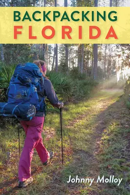 Hátizsákos túrázás Floridában - Backpacking Florida