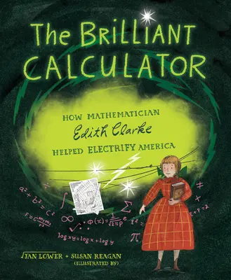 A briliáns számológép: Hogyan segített Edith Clarke matematikus Amerikát villamosítani - The Brilliant Calculator: How Mathematician Edith Clarke Helped Electrify America