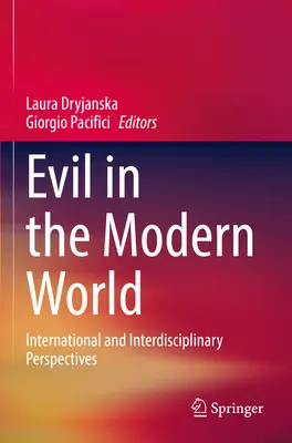 A gonosz a modern világban: Nemzetközi és interdiszciplináris perspektívák - Evil in the Modern World: International and Interdisciplinary Perspectives