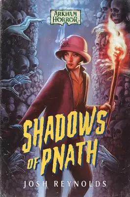 Shadows of Pnath: An Arkham Horror Novel (Pnath árnyai: Egy Arkham Horror-regény) - Shadows of Pnath: An Arkham Horror Novel