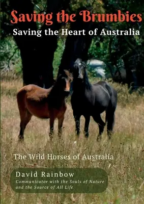 A Brumbies megmentése - Ausztrália szívének megmentése - Saving the Brumbies - Saving the Heart of Australia