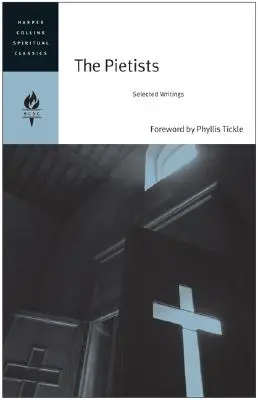 A pietisták: Válogatott írások - The Pietists: Selected Writings