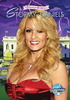 Női erő: Stormy Daniels - Female Force: Stormy Daniels