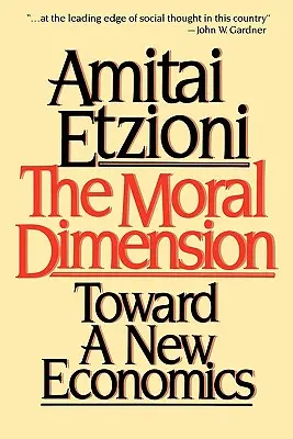 Erkölcsi dimenzió: Egy új közgazdaságtan felé - Moral Dimension: Toward a New Economics