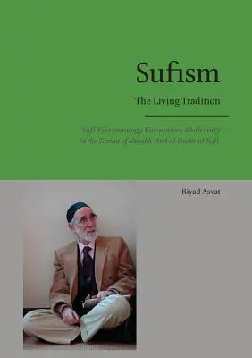 Szufizmus - Az élő hagyomány: A szúfi ismeretelmélet találkozása a modernitással Shaykh 'Abd al-Qadir al-Sufi Tariqa-jában - Sufism - The Living Tradition: Sufi Epistemology Encounters Modernity in the Tariqa of Shaykh 'Abd al-Qadir al-Sufi