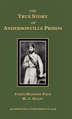 Az Andersonville-i börtön igaz története - The True Story of Andersonville Prison