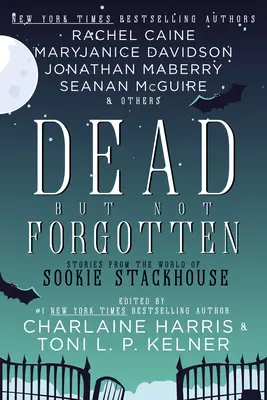 Halott, de nem felejtve: Történetek Sookie Stackhouse világából - Dead But Not Forgotten: Stories from the World of Sookie Stackhouse