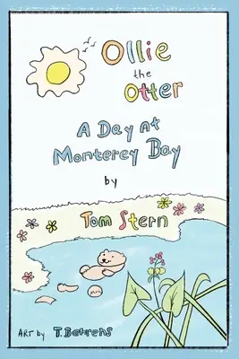 Ollie, a vidra: egy nap a Monterey-öbölben - Ollie the Otter: a Day at Monterey Bay