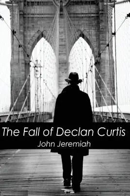 Declan Curtis bukása - The Fall of Declan Curtis