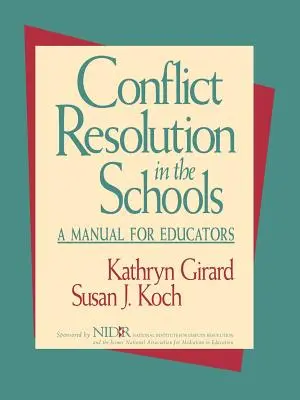 Konfliktuskezelés az iskolákban: Kézikönyv pedagógusok számára - Conflict Resolution in the Schools: A Manual for Educators