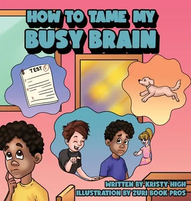 Jak zkrotit svůj zaneprázdněný mozek - How To Tame My Busy Brain