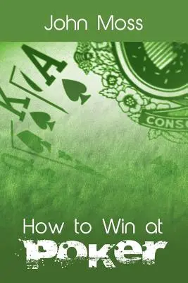 Hogyan nyerjünk pókeren - How to Win at Poker