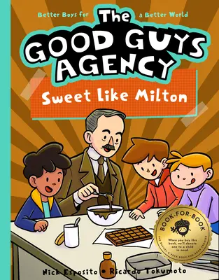 A jófiúk ügynöksége: Édes, mint Milton Hershey: Hershyshire: Boys for a Better World - The Good Guys Agency: Sweet Like Milton Hershey: Boys for a Better World