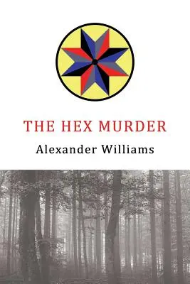 A boszorkánygyilkosság: A Golden Age Mystery Reprint - The Hex Murder: A Golden-Age Mystery Reprint