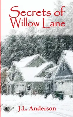 A Willow Lane titkai - Secrets of Willow Lane