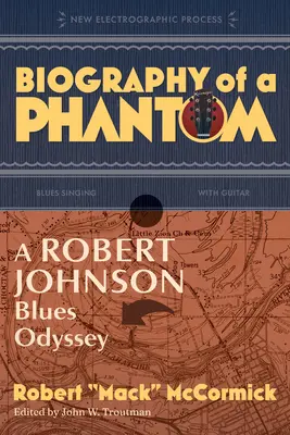 Egy fantom életrajza: Robert Johnson blues-odüsszeája - Biography of a Phantom: A Robert Johnson Blues Odyssey