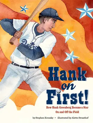 Hank az első! Hogyan lett Hank Greenbergből sztár a pályán és azon kívül is - Hank on First! How Hank Greenberg Became a Star on and Off the Field