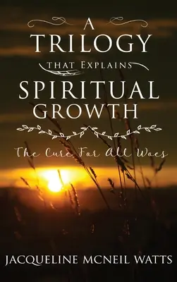 A lelki növekedést magyarázó trilógia - A Trilogy That Explains Spiritual Growth