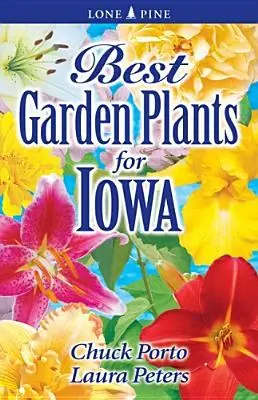 A legjobb kerti növények Iowa számára - Best Garden Plants for Iowa