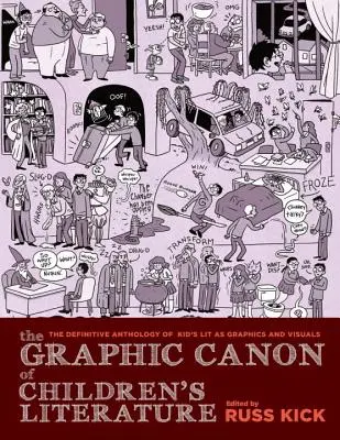 A gyermekirodalom grafikai kánonja: A világ legnagyobb gyerekirodalma képregényként és vizuális formában - The Graphic Canon of Children's Literature: The World's Greatest Kids' Lit as Comics and Visuals