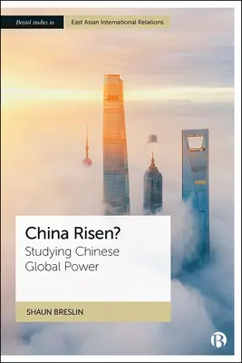 Kína feltámadt? A kínai globális hatalom tanulmányozása - China Risen?: Studying Chinese Global Power