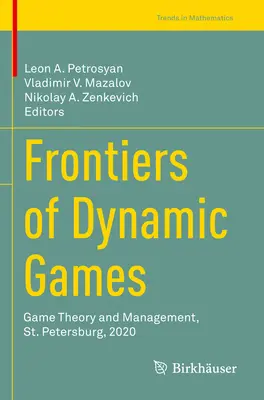 A dinamikus játékok határai: Játékelmélet és menedzsment, Szentpétervár, 2020 - Frontiers of Dynamic Games: Game Theory and Management, St. Petersburg, 2020