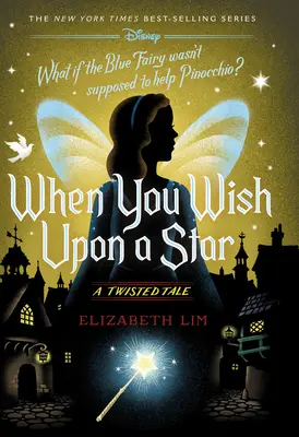 Ha csillagot kívánsz: A Twisted Tale - When You Wish Upon a Star: A Twisted Tale